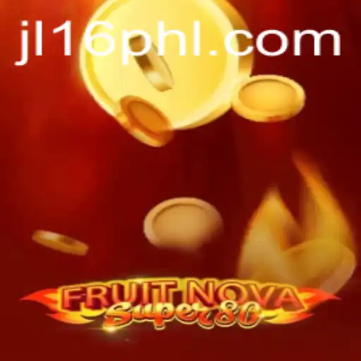 Explore the Exciting World of FruitNovaSuper80 with JL16